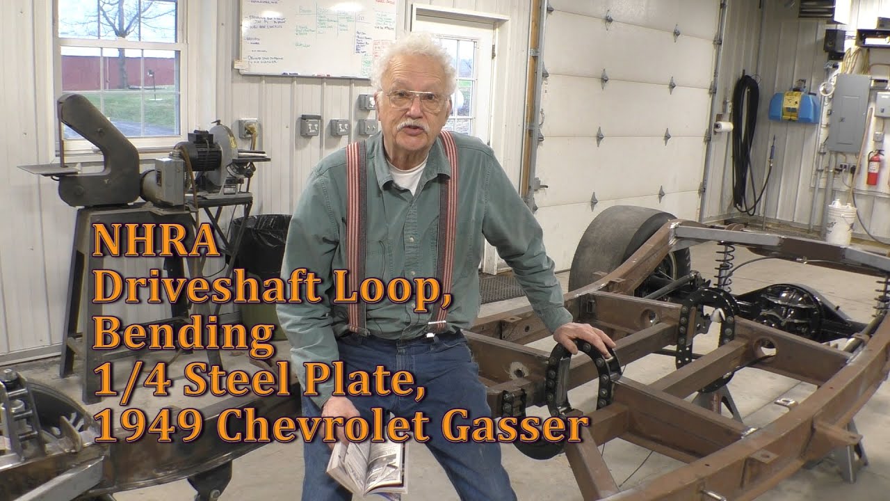 NHRA Rules Dictate Driveshaft Loop, Bending 1/4 Inch Steel, 1949 Chevrolet Gasser