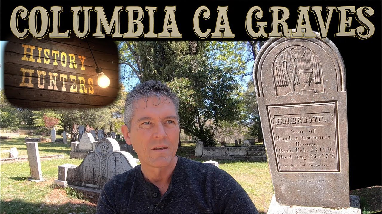 Pioneer Graves in Columbia CA