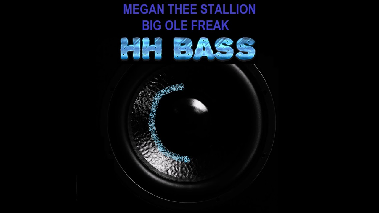 MEGAN THEE STALLION - BIG OLE FREAK EXTREME BASS BOOST