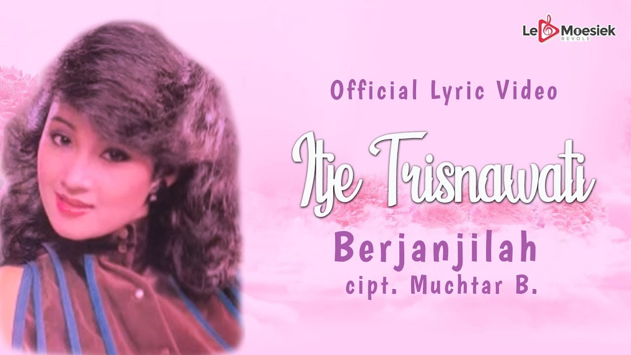 Itje Trisnawati - Berjanjilah (Official Lyric Video)
