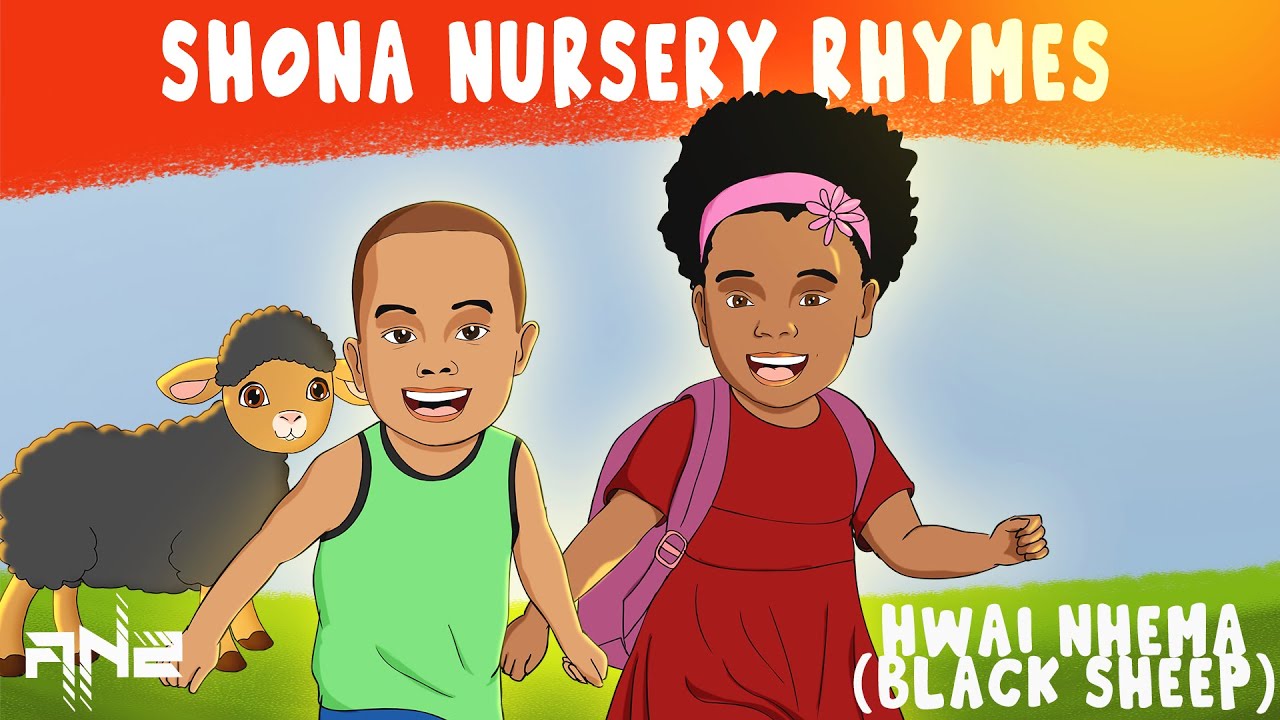 Shona Nursery Rhymes - Hwai Hwai Nhema (Blaa blaa Black sheep)