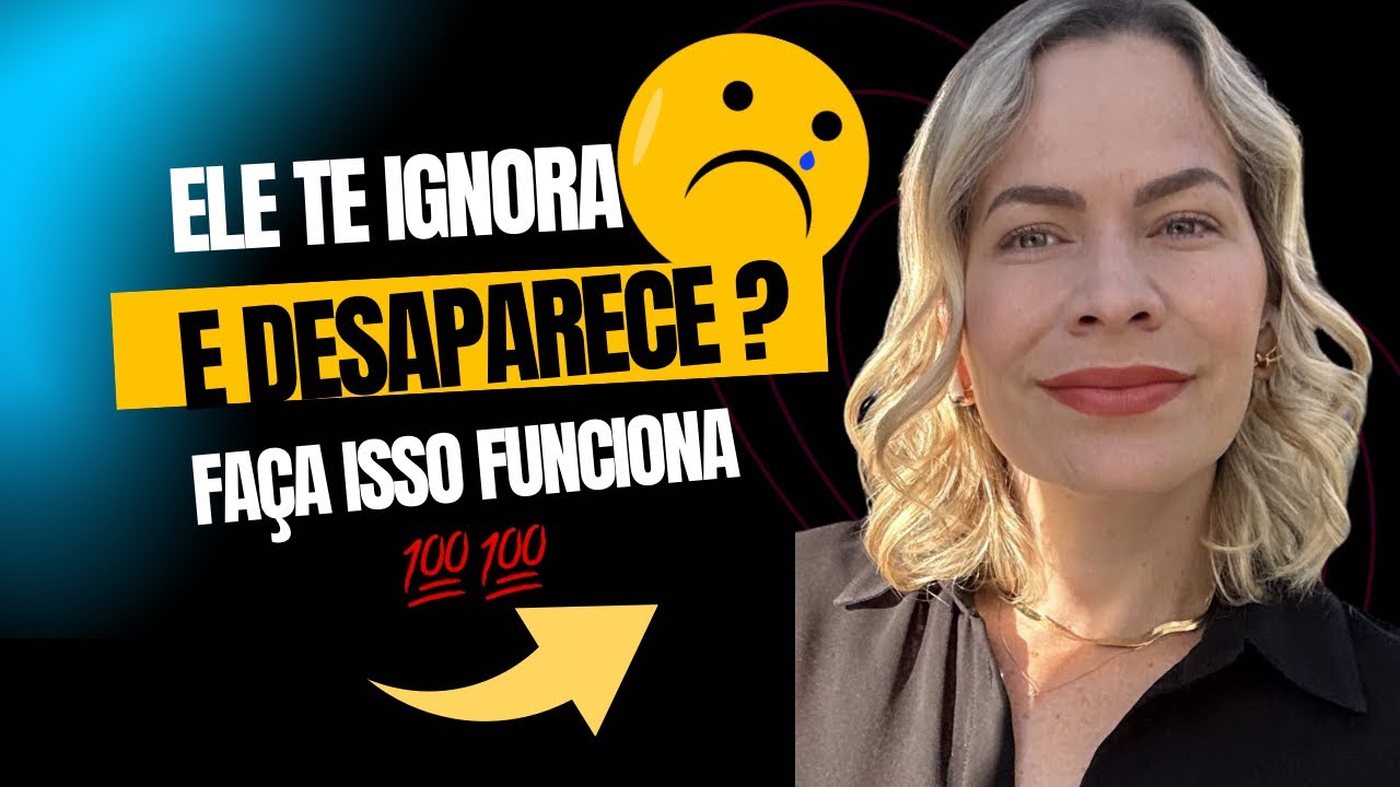 ELE TE IGNORA E DESAPARECE ? FAÇA ISSO FUNCIONA 💯 | Nelma Albuquerque