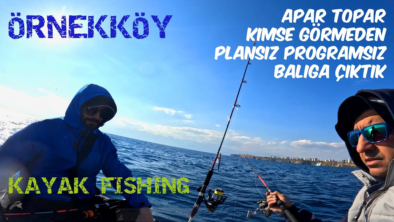 🎣SPONTANE - PLANSIZ KANO İLE YEMLİ BALIK AVI 🎣 4K 🎣ANTALYA KAYAK FISHING VIA ORNNEKKOY