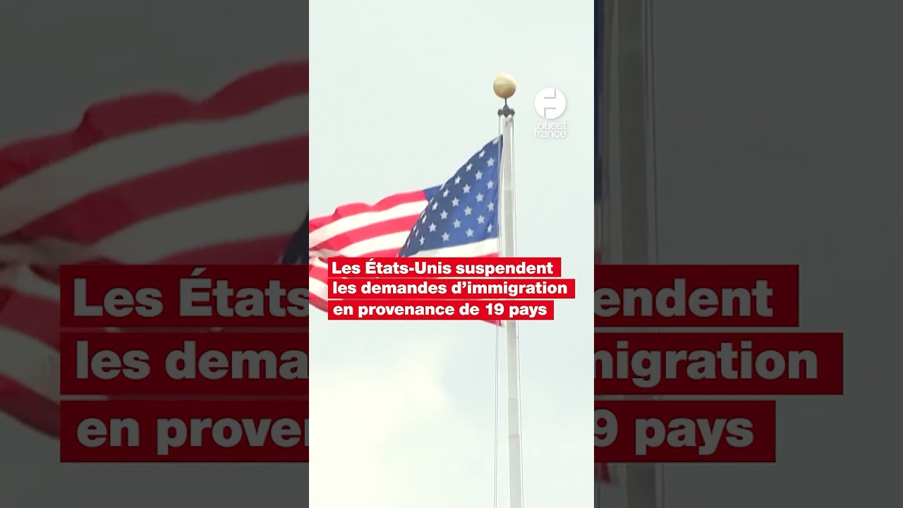 &Eacute;tats-Unis : suspension de l&rsquo;immigration en provenance de ces 19 pays
