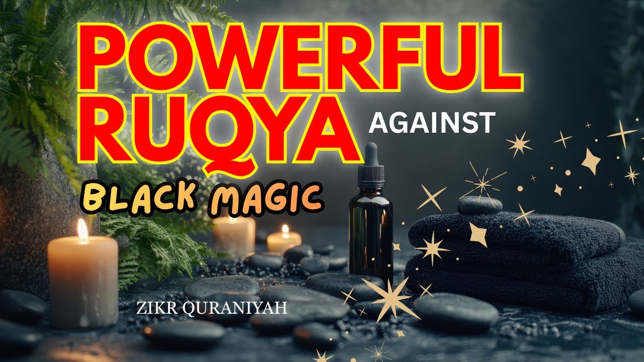 RUQYAH TO DESTROY SIH1R || POWERFUL RUQYA AGAINST BLACK MAGIC
