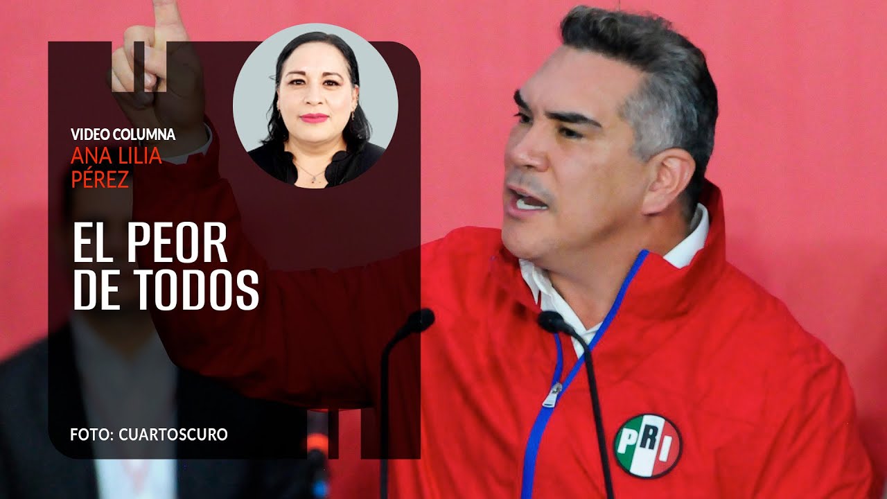 El peor de todos. Por Ana Lilia Pérez