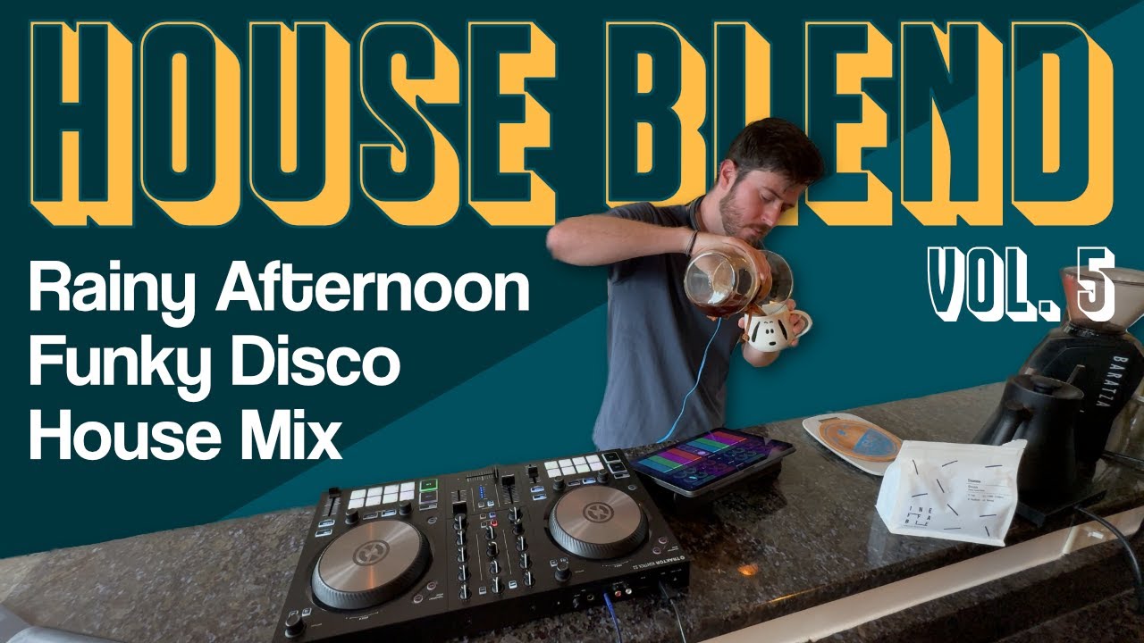 House Blend Vol. 5 - Upbeat funky disco house mix for a rainy afternoon