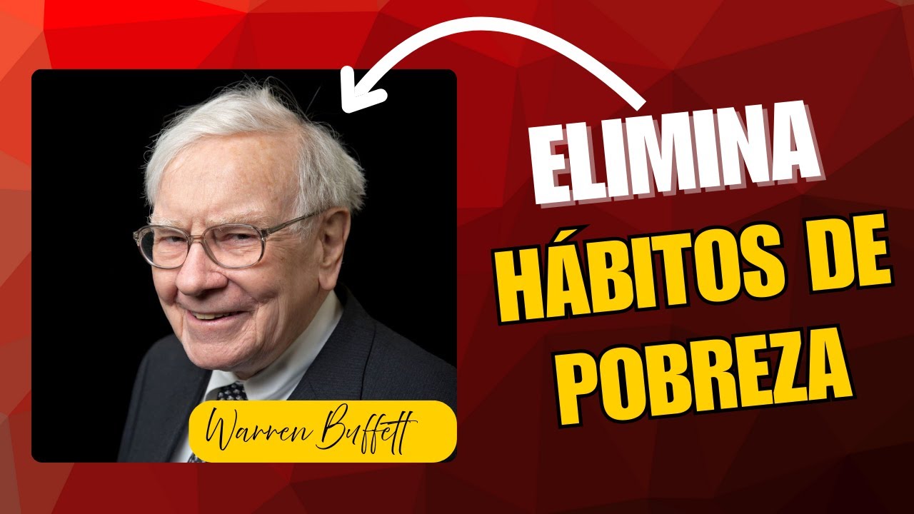 ACABA con los HABITOS que te DEJAN POBRE | Warren Buffett