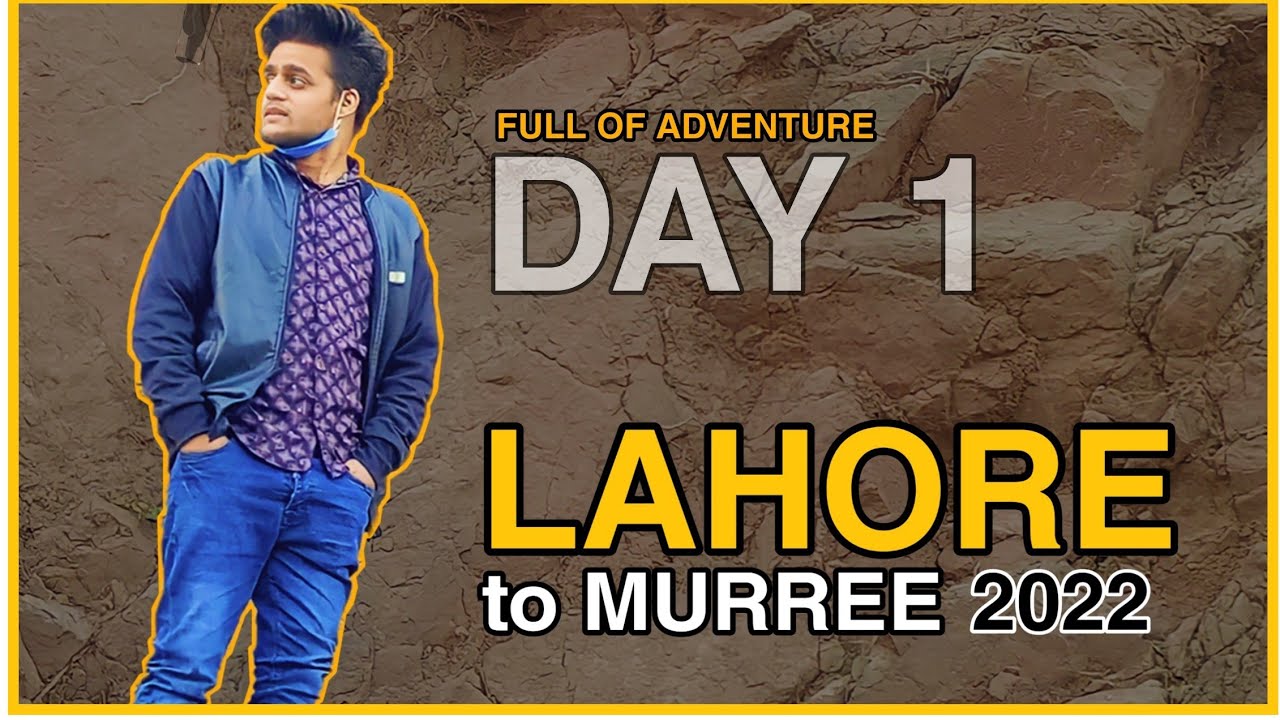 Lahore to Murree 2022 | Murree Day 1 | Talha Mughal