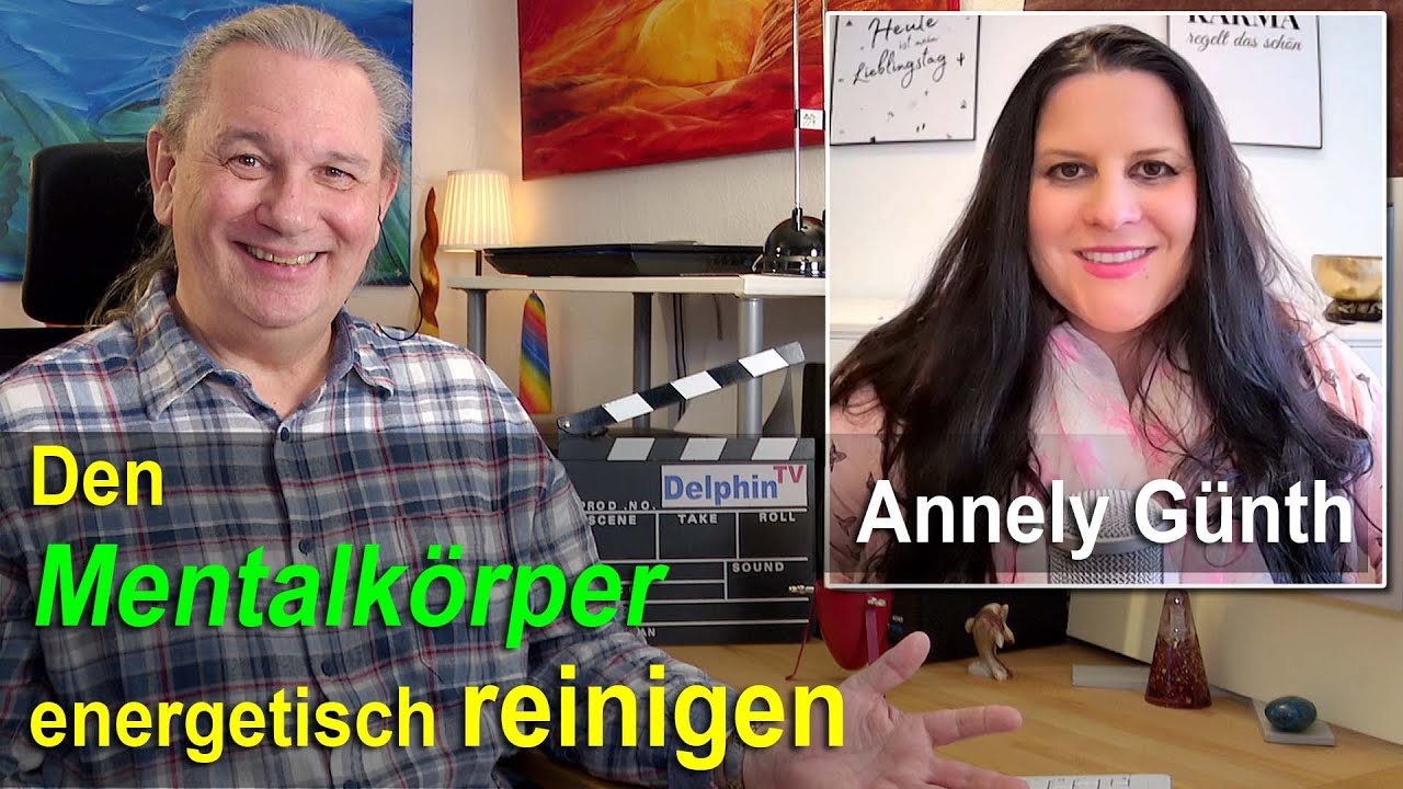 Den Mentalk&ouml;rper energetisch reinigen | Annely G&uuml;nth