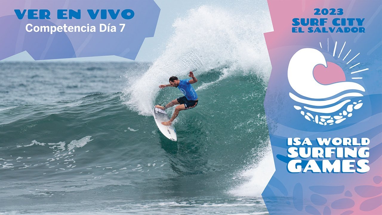 Día 7 - 2023 Surf City El Salvador ISA World Surfing Games
