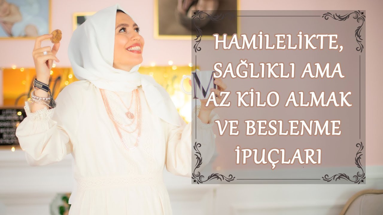 Hamilelikte kaç kilo aldım, Bebeğin ismi, Hamileler kaç kilo almalı| Merve Bilge Atalay