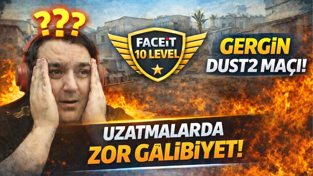 FACEIT 10 Level Dust2 | Uzatmalarda Zor Galibiyet! (Duo & Gergin Maç)