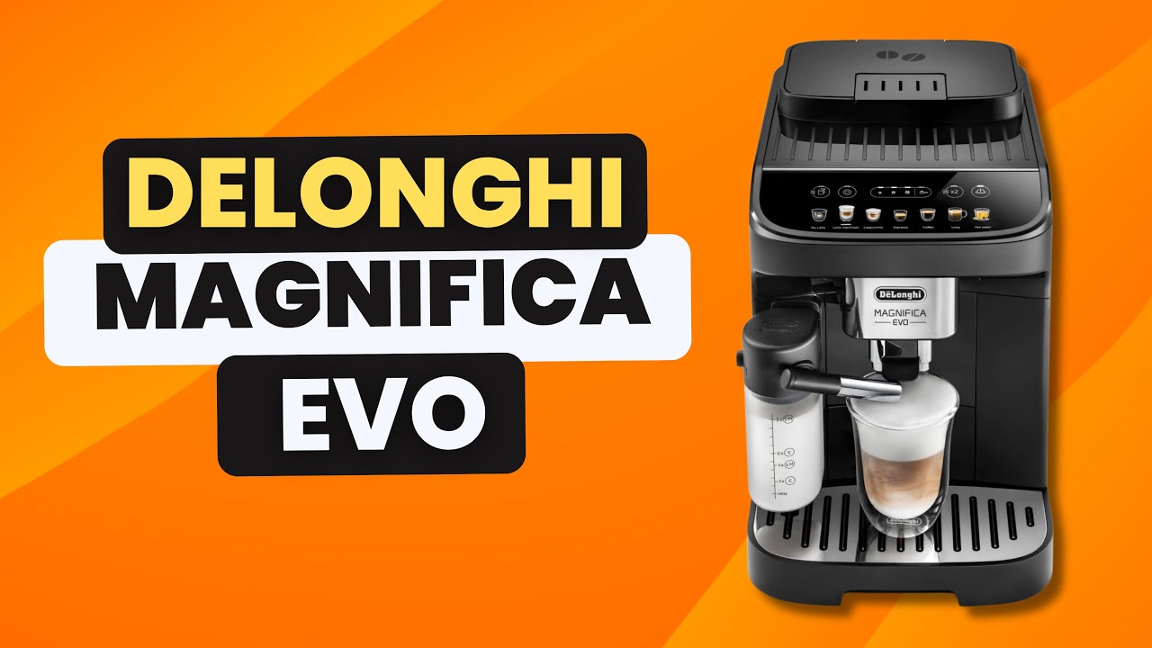 De&rsquo;Longhi Magnifica EVO Review ☕ | Best Automatic Coffee Machine? Features, Comparison & Opinion.