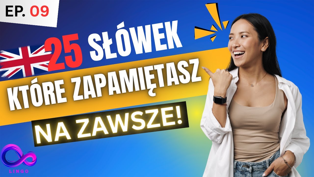 25 angielskich słówek, które zapamiętasz bez wysiłku 🎓  Skuteczna nauka krok po kroku! | Odcinek 9