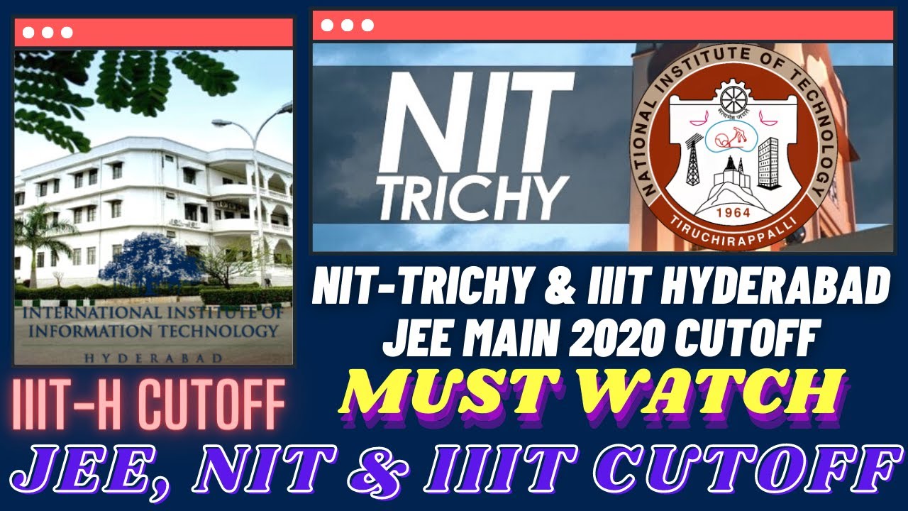 🔥 NIT Trichy & IIIT Hyderabad CutOff | JEE Main 2020 CutOff | Nits and IIITs CutOff |Expected CutOff