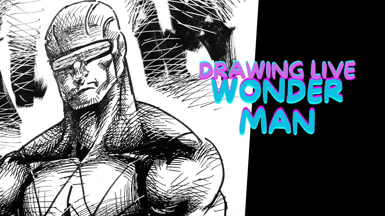 Drawing live - WONDER MAN