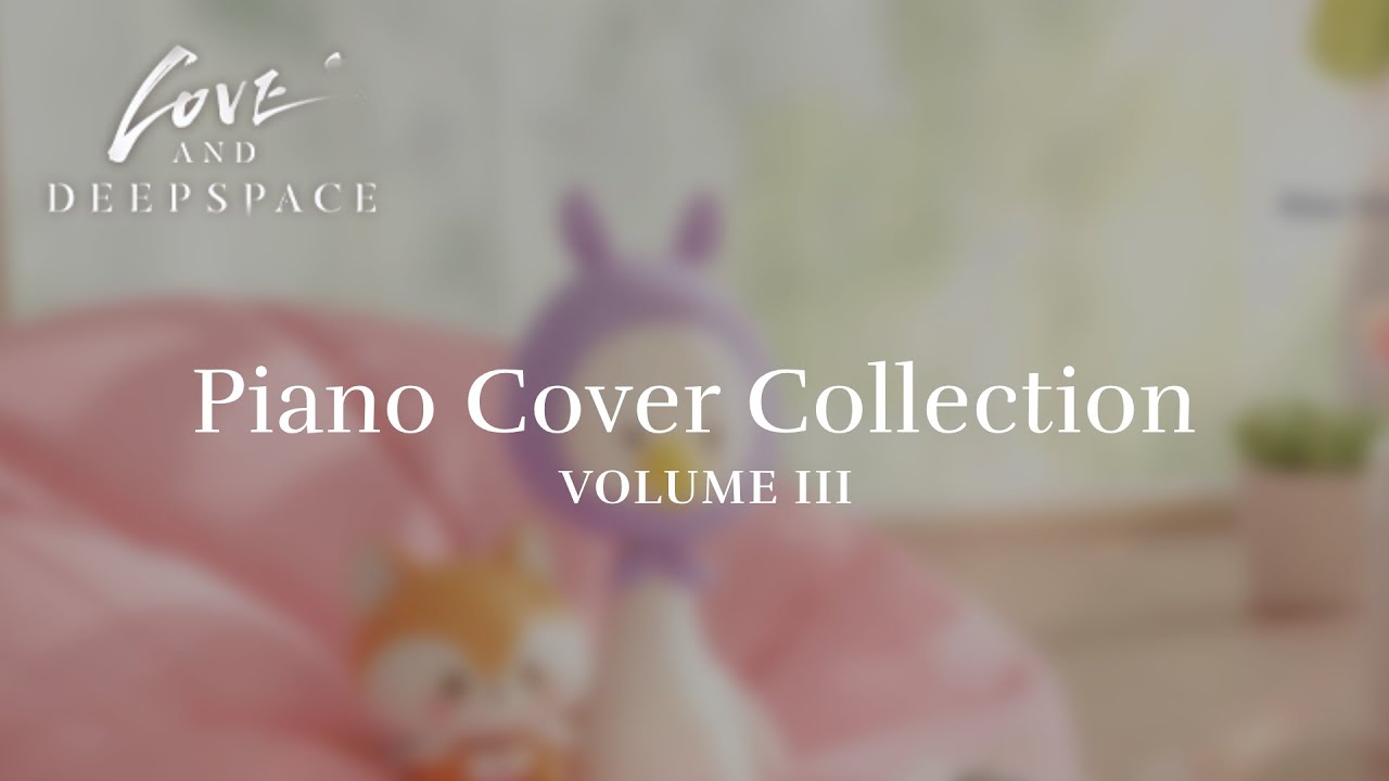 Love and Deepspace 5.0 / Volume 3: Piano Album