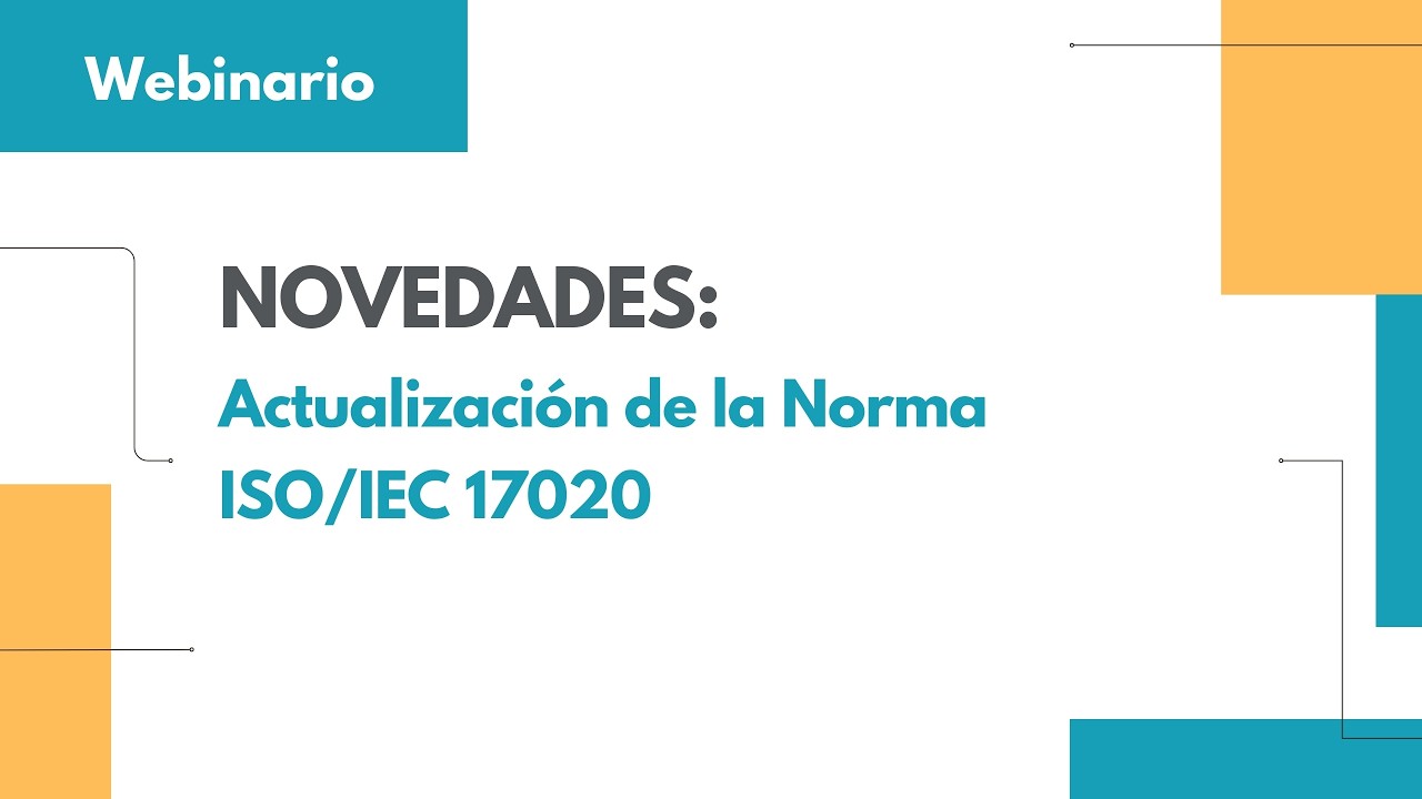 Webinar – Actualización de la Norma ISO/IEC 17020