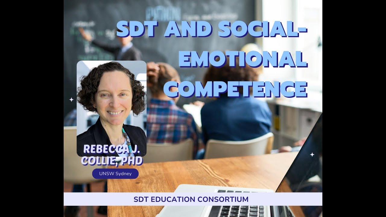 Self-Determination Theory & Social-Emotional Competence in Education | Rebecca J. Collie