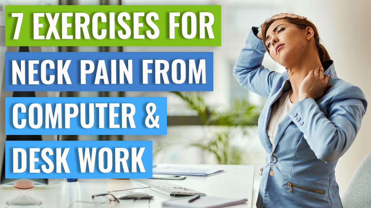Neck Pain Exercises & Stretches for Computer-Related Neck Pain - Tech Neck