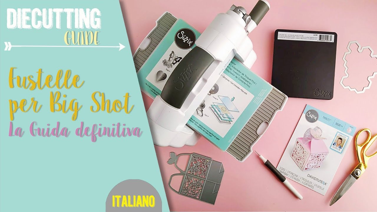Fustelle per Big Shot: La Guida definitiva