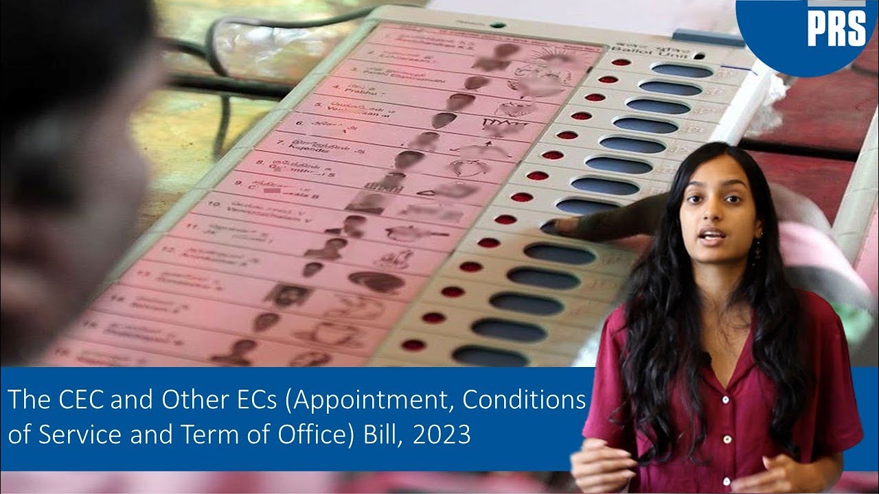 The CEC & other ECs (Appointment, Conditions of Service & Term of Office) Bill, 2023