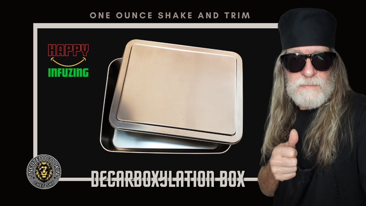 How to Decarboxylate One Ounce of  Shake and Trim in the Decarb Box