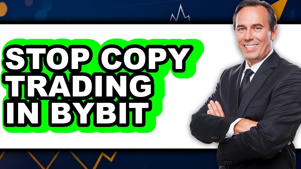 How to Stop Copy Trading in Bybit (only Way)