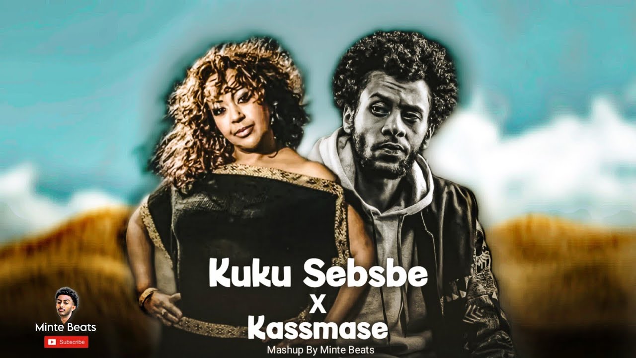 Kuku Sebsebe ft. Kassmase Negeru Endet New X Amelewerk | New Ethiopian Mashup 2025 Minte Beats