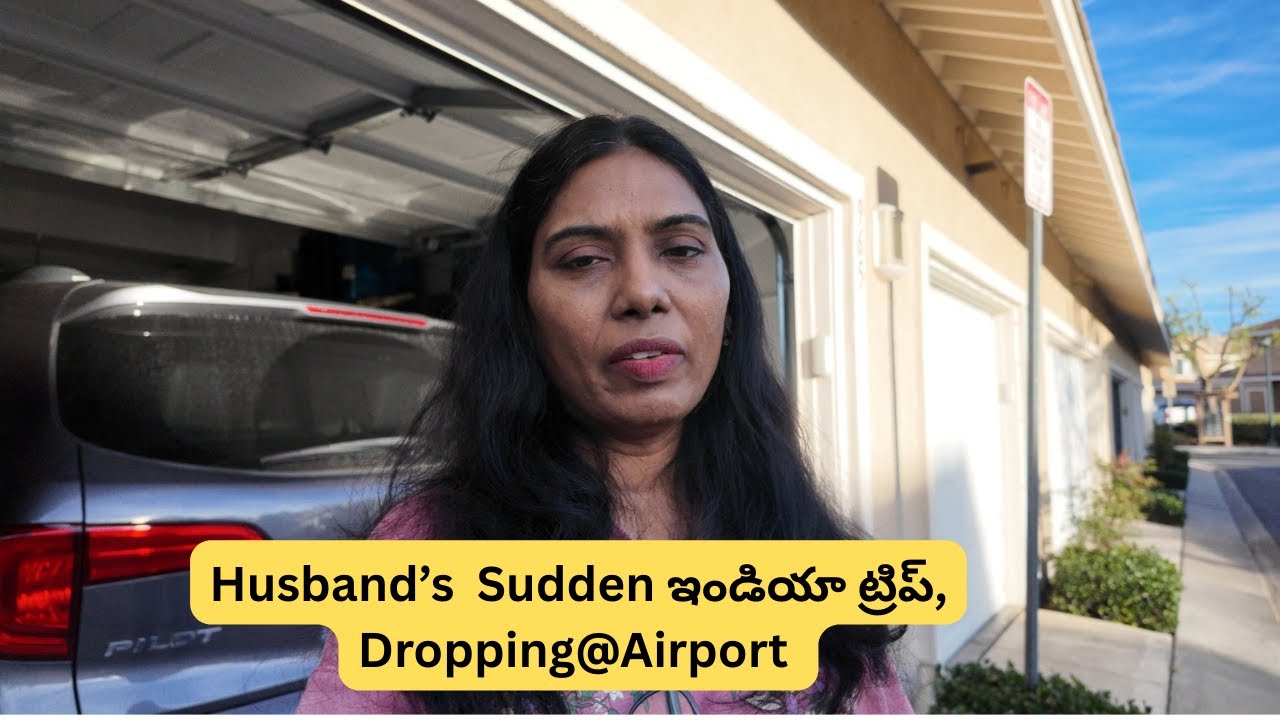 Husband's sudden India trip, Dropping at the Airport