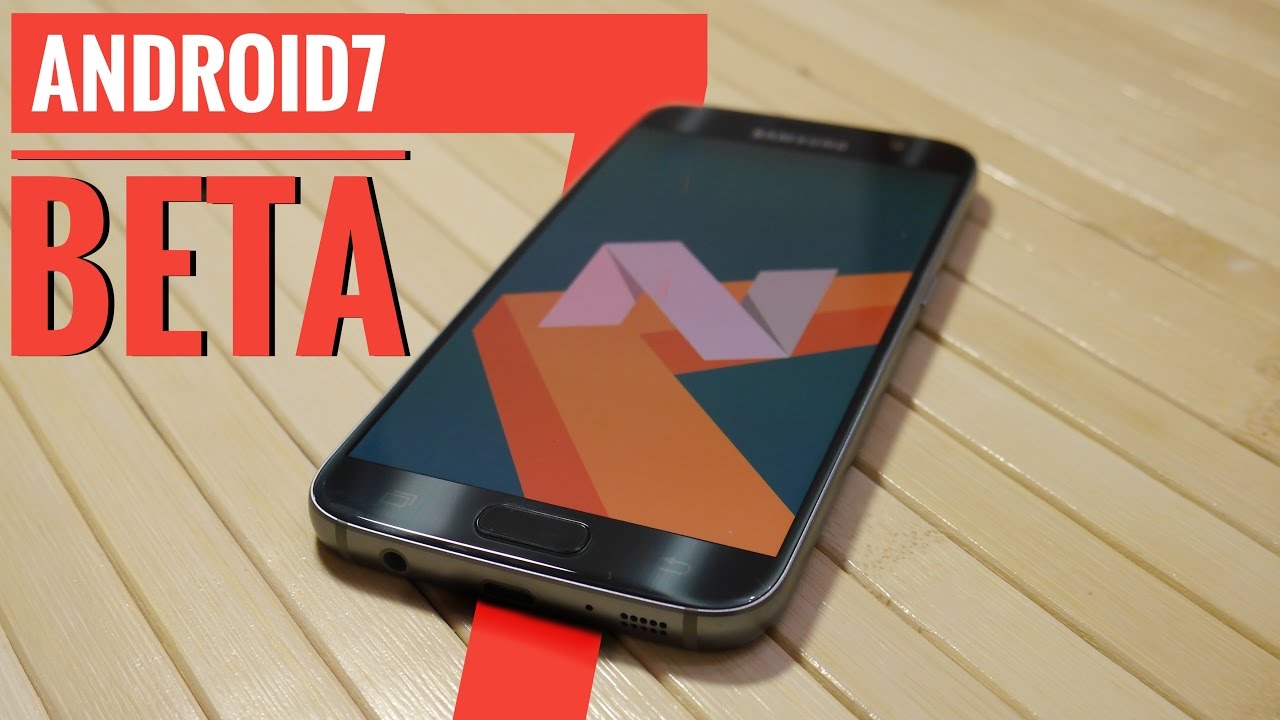 Android 7 (Beta) для SGS7. Как установить и первое впечатление