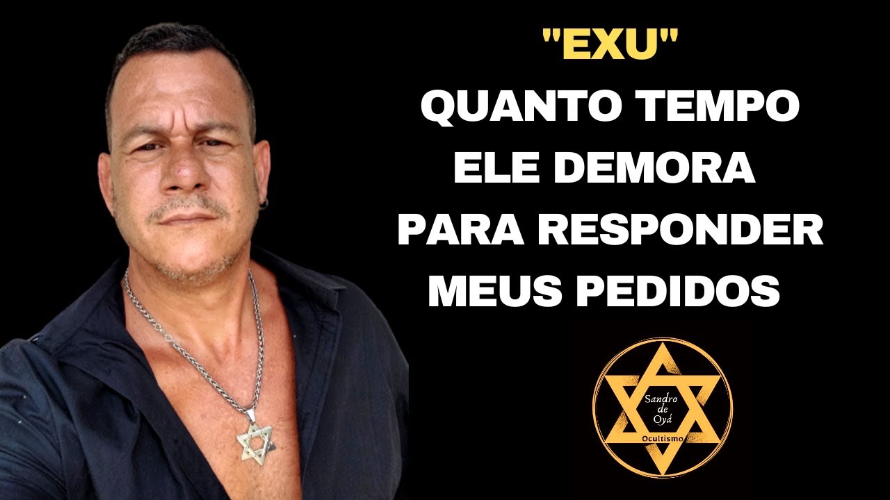 Quanto Tempo demora para um Exu responder a Obriga&ccedil;&atilde;o   @sandrodeoya
