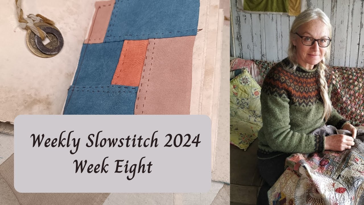 Weekly Slowstitch 2024 - Week 8