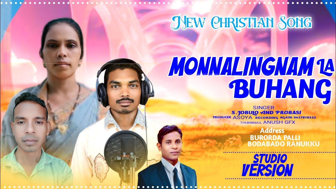 MONNA LINGNAM LA BUHANG#SOURA CHRISTIAN SONG# S. JOBULO #PROBASI#ASOYO#AGAYA MUSIC STUDIO 