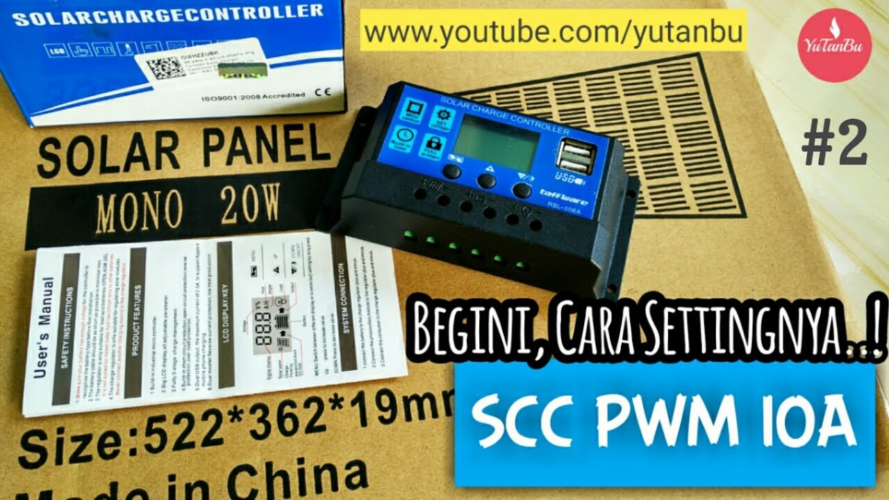 Solar Charge Controller PWM 10A - Begini Cara Saya SETTING SCC ini
