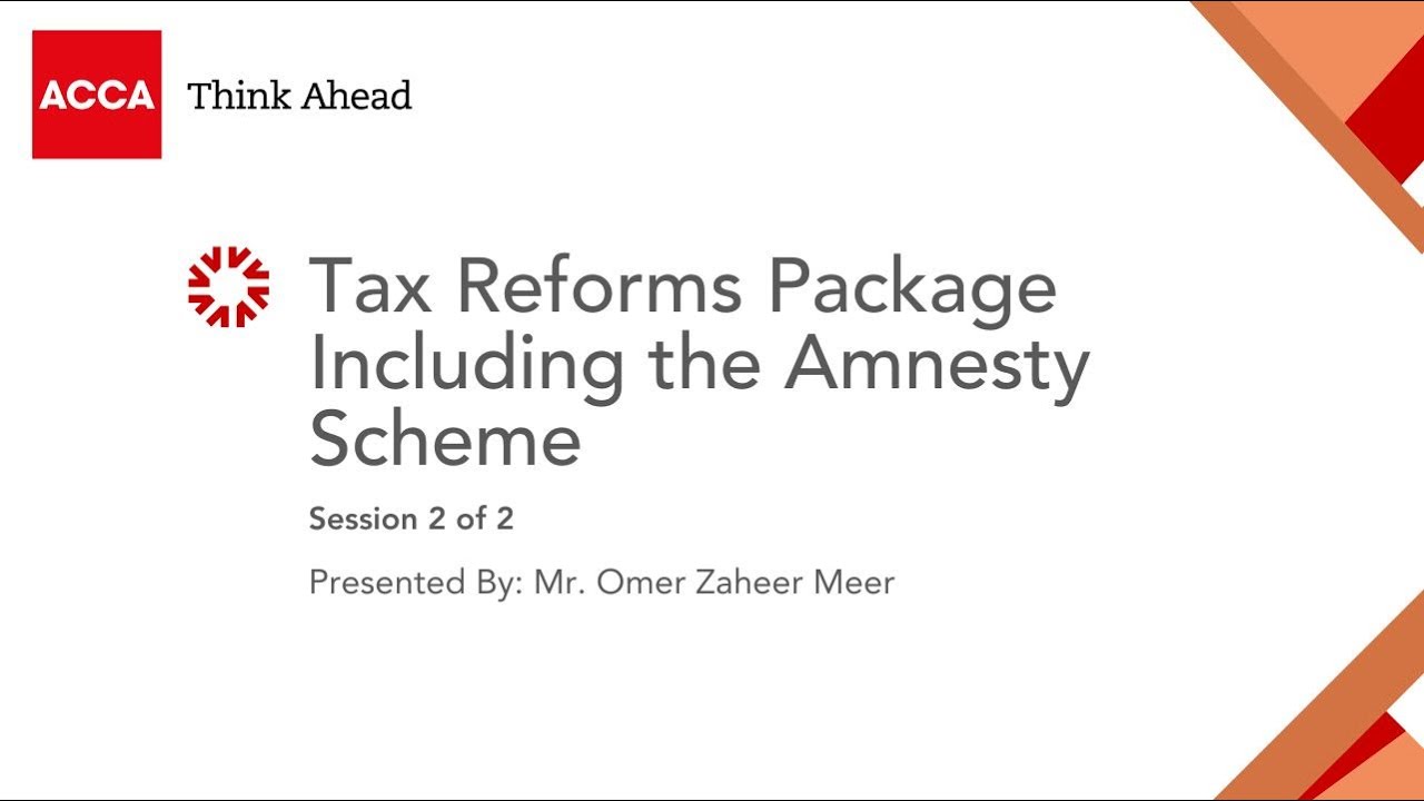 Tax Reforms Package Including the Amnesty Scheme 2018 | Pakistan&rsquo;s Economic Reforms Explained-Part 2