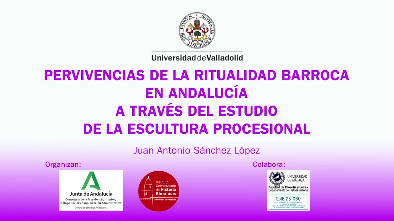 PERVIVENCIAS DE LA RITUALIDAD BARROCA EN ANDALUCÍA A TRAVÉS DEL ESTUDIO DE LA ESCULTURA PROCESIONAL
