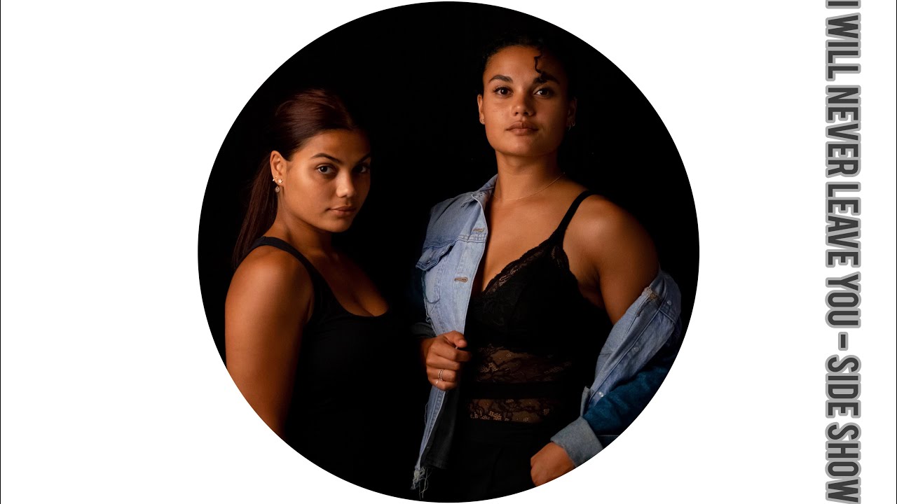 Side Show - I Will Never Leave You