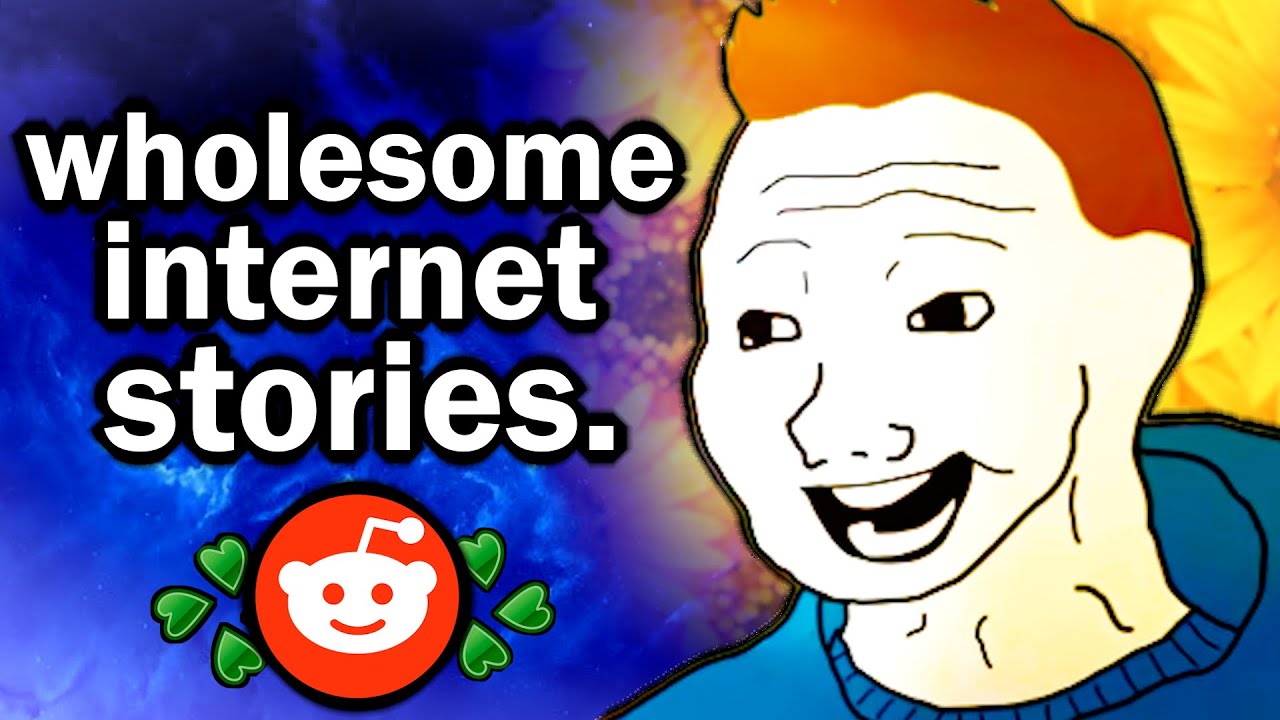 The Most Unexpectedly Wholesome Internet Stories