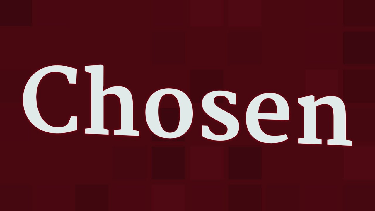 CHOSEN pronunciation &bull; How to pronounce CHOSEN