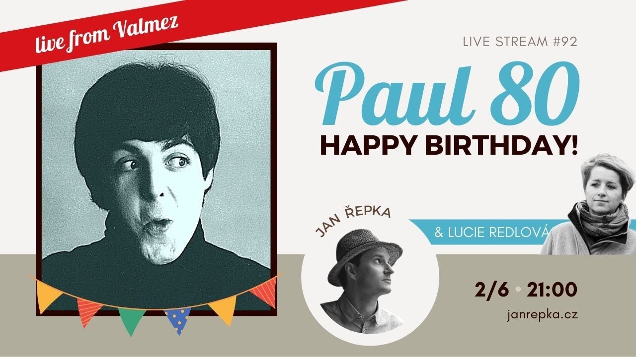 Live stream #92 – Paul 80. Happy Birthday!