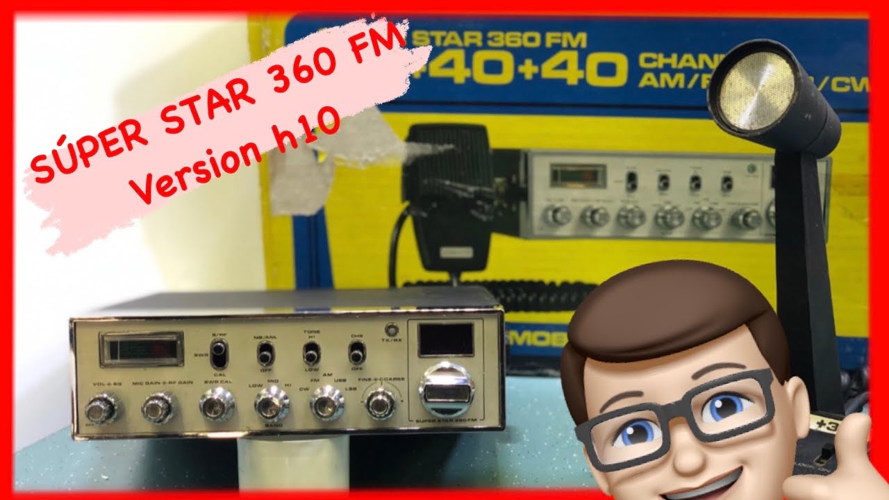 Super Star 360FM H10 DX | Equipo de CB con mas de 10 bandas | Mantenimiento y reparaci&oacute;n