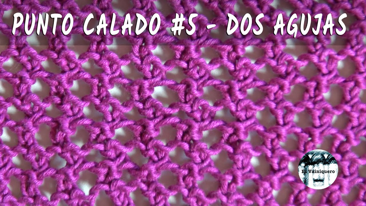 Punto calado #5 - Dos agujas, tricot, calceta - Tutorial paso a paso