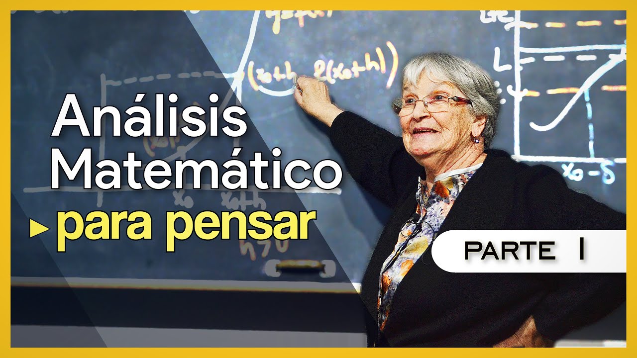 ANÁLISIS MATEMÁTICO para pensar - Lic. María Inés Baragatti - Parte 1 de 3: Repaso