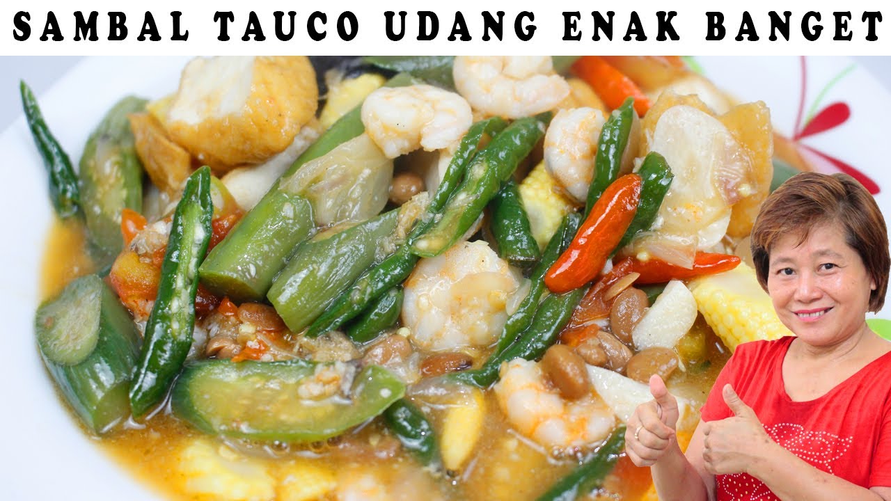 SAMBAL TAUCO UDANG PEDASNYA GURIH ENDES POKOKNYA!!!