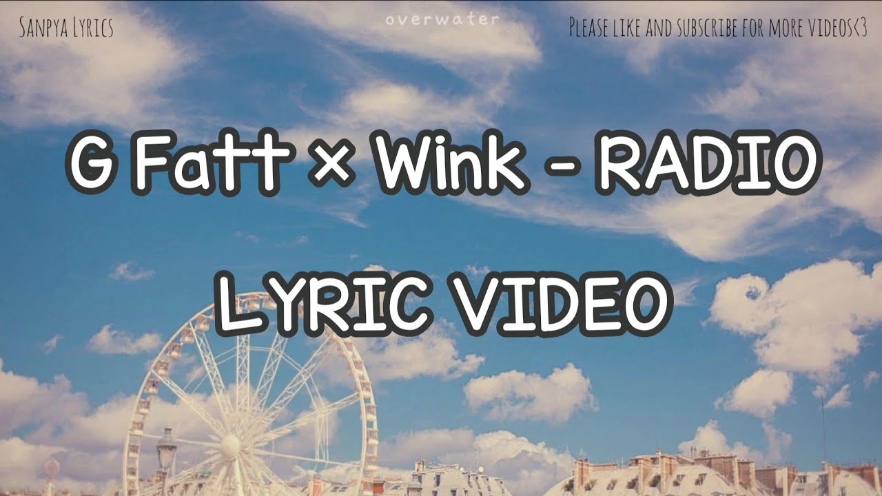 G Fatt &times; Wink - RADIO (ရေဒီယို) Lyric Video by SANPYA LYRICS