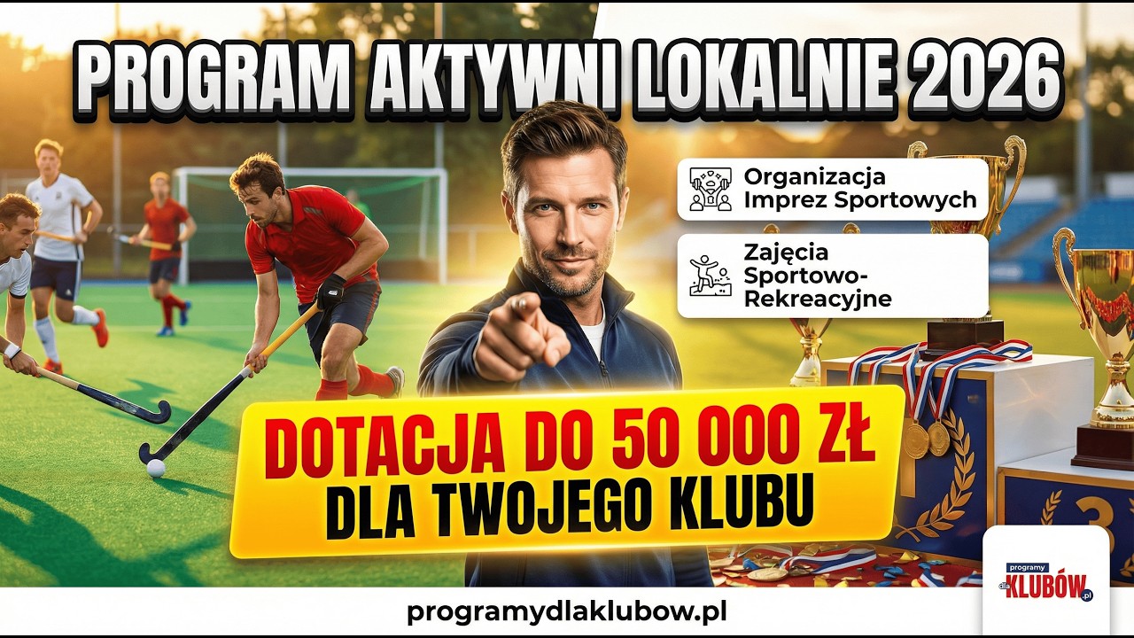 Aktywni Lokalnie 2026: Pozyskaj do 50 000 zł na Imprezę i Zajęcia Sportowe