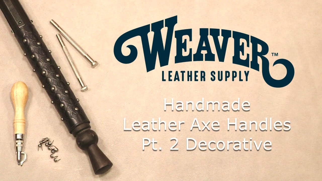 Handmade Leather Axe Handles: Pt. 2 Decorative