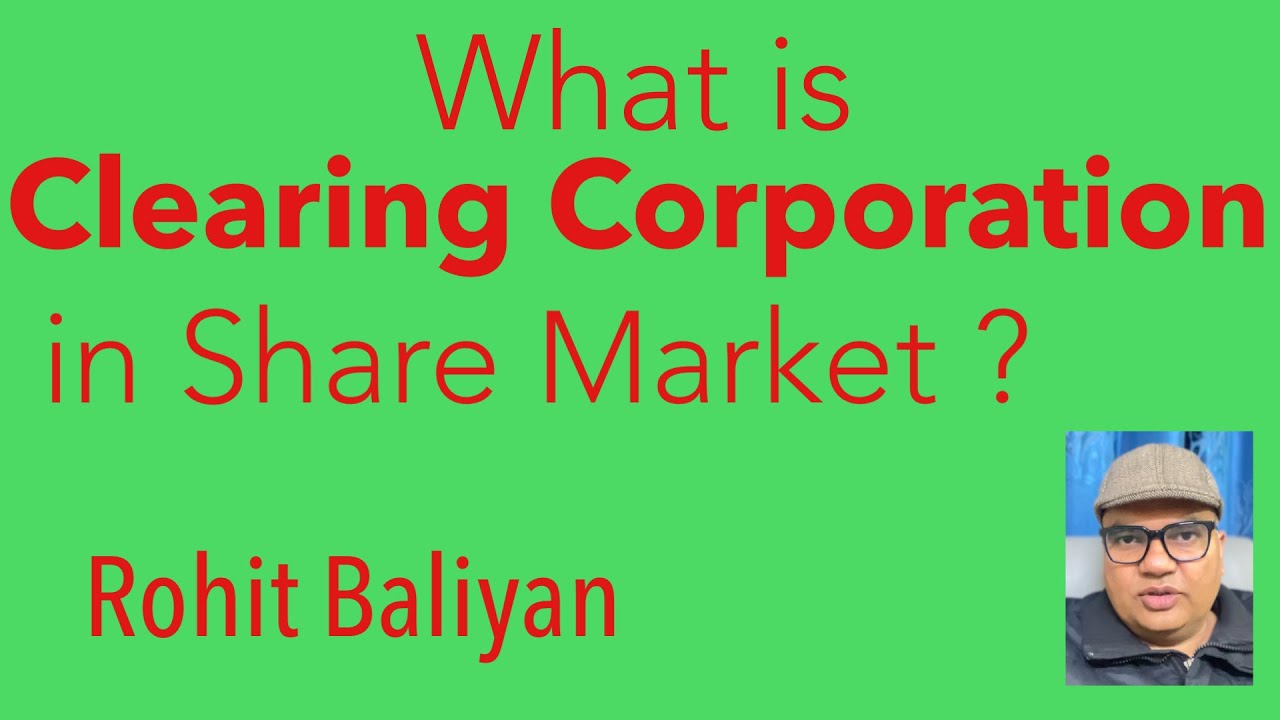 Clearing Corporation | Clearing Corporation Kya Hota Hai | (Part-9)